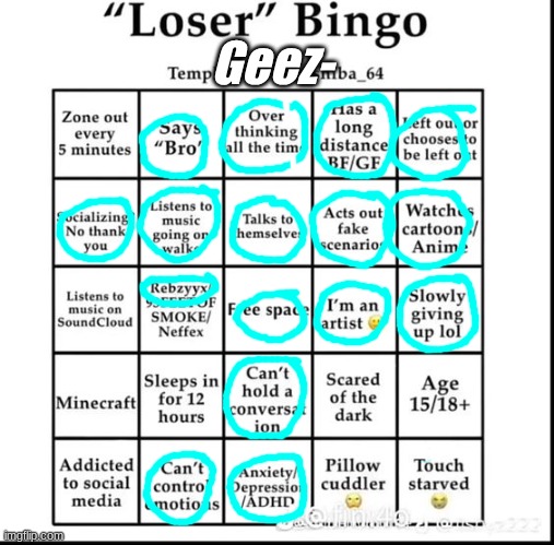 My Bf Is More Of Short Distance But Its Close Right? | Geez- | image tagged in loser bingo | made w/ Imgflip meme maker