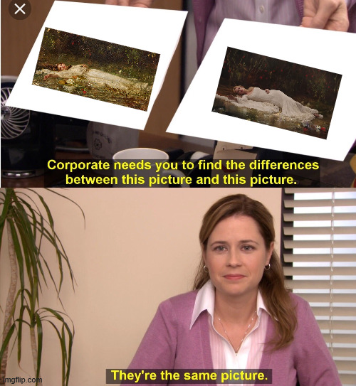 Don't Be Too Swift To Judge It | image tagged in the office pam,ophelia,taylor swift,video,painting | made w/ Imgflip meme maker