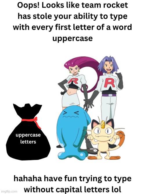 They've captured something for the boss | image tagged in they've captured something for the boss,pokemon | made w/ Imgflip meme maker