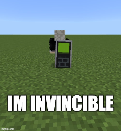Nokia shield go brrr | IM INVINCIBLE | image tagged in nokia 3310 | made w/ Imgflip meme maker