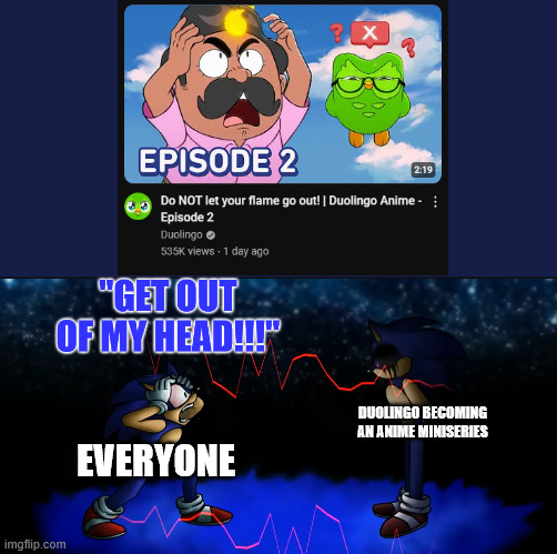 NAAAAAAAAAAAAAAAAAW | DUOLINGO BECOMING AN ANIME MINISERIES; EVERYONE | image tagged in sonic and xain,duolingo | made w/ Imgflip meme maker
