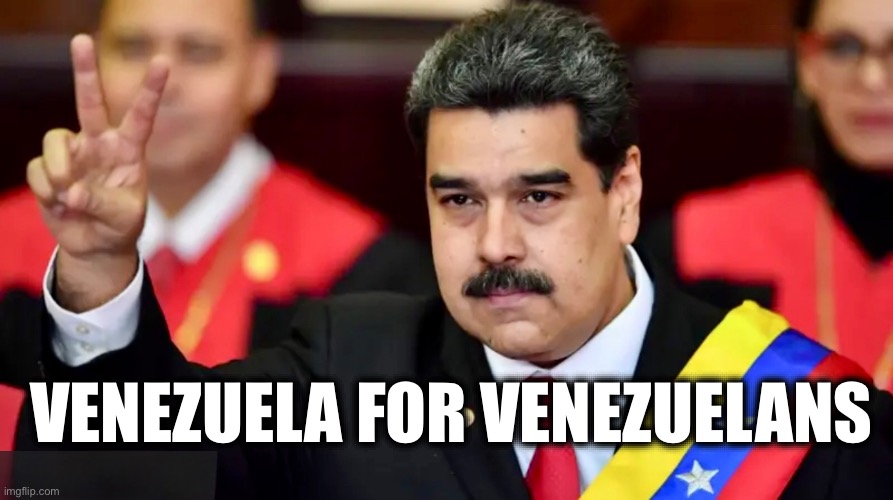 VENEZUELA FOR VENEZUELANS | image tagged in memes,venezuela,cia,oil,imperialism,bay of piglets | made w/ Imgflip meme maker