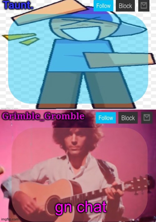 taunt and grimble_gromble announcement temp | gn chat | image tagged in taunt and grimble_gromble announcement temp | made w/ Imgflip meme maker