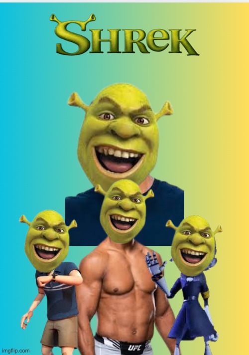 shrek 6? | image tagged in shrek 6 | made w/ Imgflip meme maker