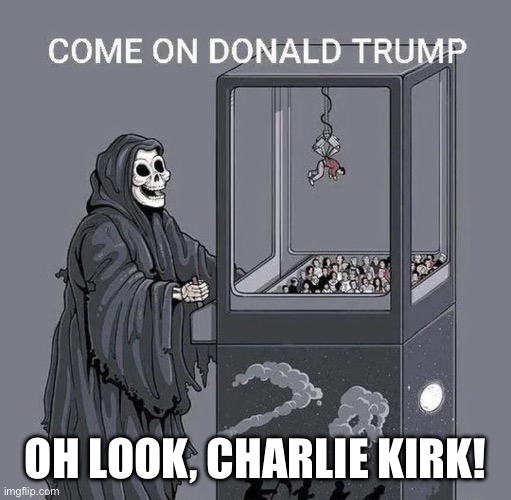 Charlie Kirk | OH LOOK, CHARLIE KIRK! | made w/ Imgflip meme maker