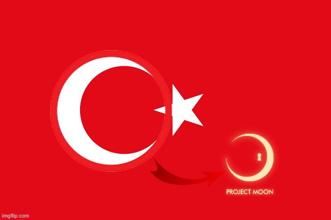 when allah create world allah give world to turkey but turkey friendly countrie so turkey give world to project moon | image tagged in flag of turkey | made w/ Imgflip meme maker