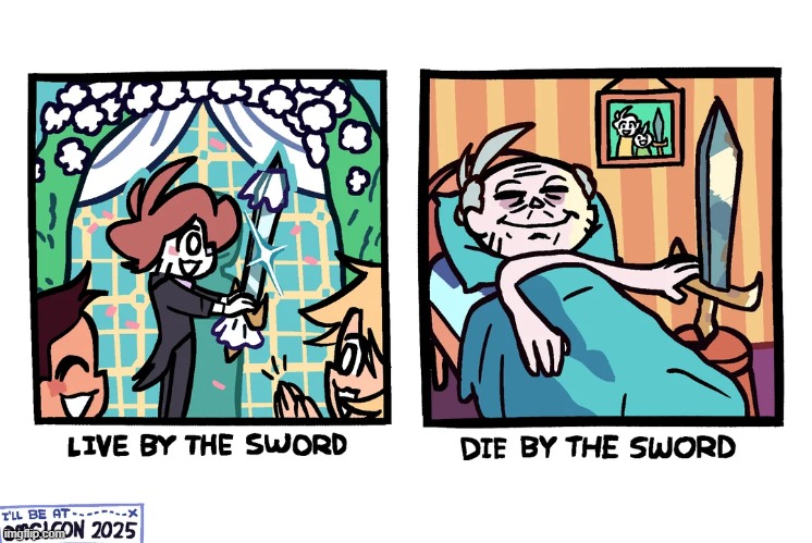 image tagged in sword,live,die,literally,marriage,death | made w/ Imgflip meme maker