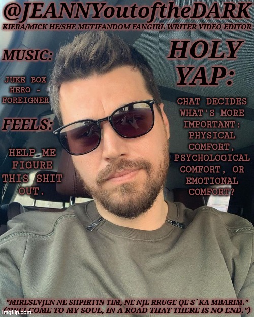 Only One Can Stand On Top | JUKE BOX
HERO -
FOREIGNER; CHAT DECIDES
WHAT'S MORE
IMPORTANT:
PHYSICAL
COMFORT,
PSYCHOLOGICAL
COMFORT, OR
EMOTIONAL
COMFORT? HELP ME
FIGURE
THIS SHIT
OUT. | image tagged in jo2td alban skenderaj,thats the only rule,chat decides,whats more important,different types of comfort | made w/ Imgflip meme maker