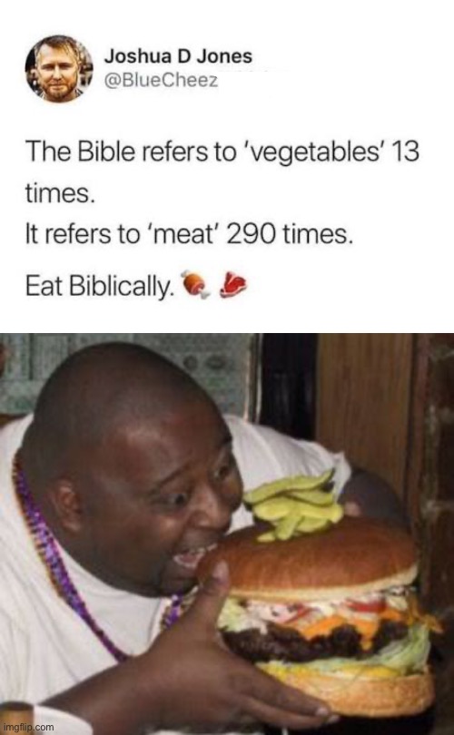 Eat biblically | image tagged in christianity,bible,funny,lol | made w/ Imgflip meme maker