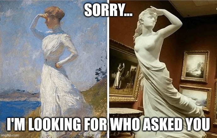 me looking for who asked you | SORRY... I'M LOOKING FOR WHO ASKED YOU | image tagged in me looking for who asked you | made w/ Imgflip meme maker