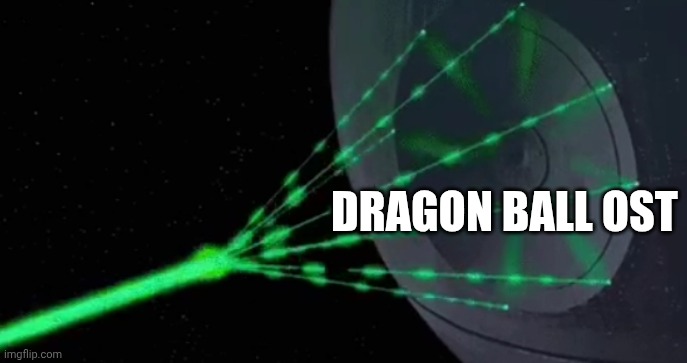 DRAGON BALL OST | made w/ Imgflip meme maker