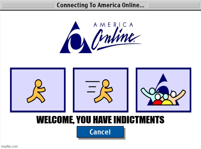 welcome, you have indictments! | WELCOME, YOU HAVE INDICTMENTS | image tagged in funny,funny memes | made w/ Imgflip meme maker