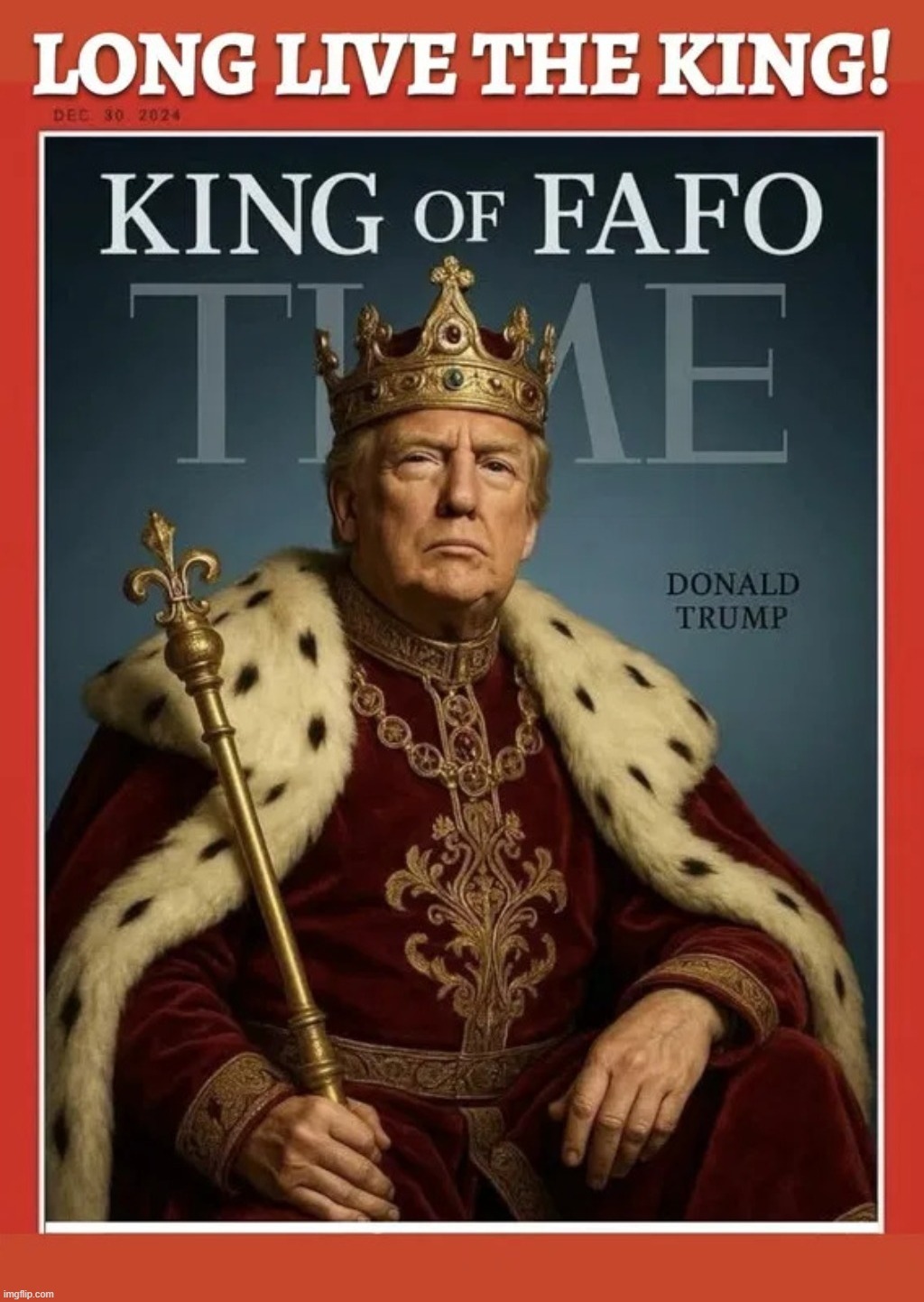 King of FAFO! | image tagged in fafo,fuck around and find out,donald trump approves,triggered liberal,sjw triggered,long live the king | made w/ Imgflip meme maker