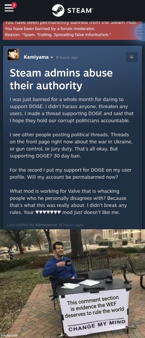This comment section is evidence the WEF deserves to rule the world | image tagged in memes,change my mind | made w/ Imgflip meme maker