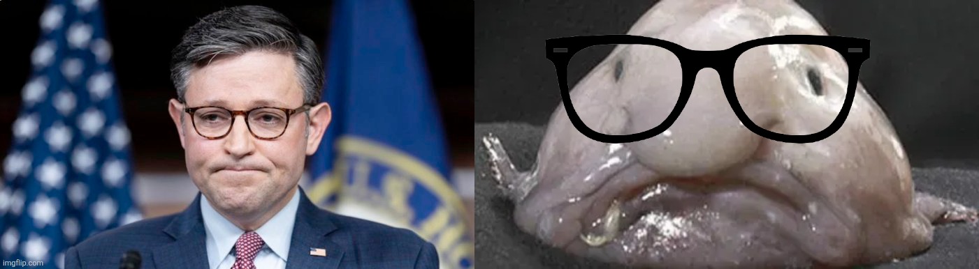 Throw him back. | image tagged in mike johnson | made w/ Imgflip meme maker