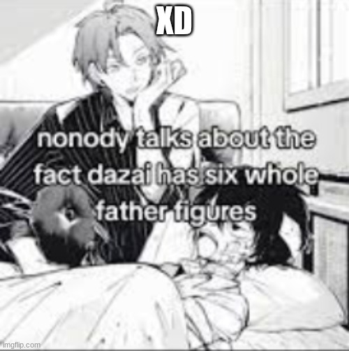 OOP | XD | image tagged in father | made w/ Imgflip meme maker