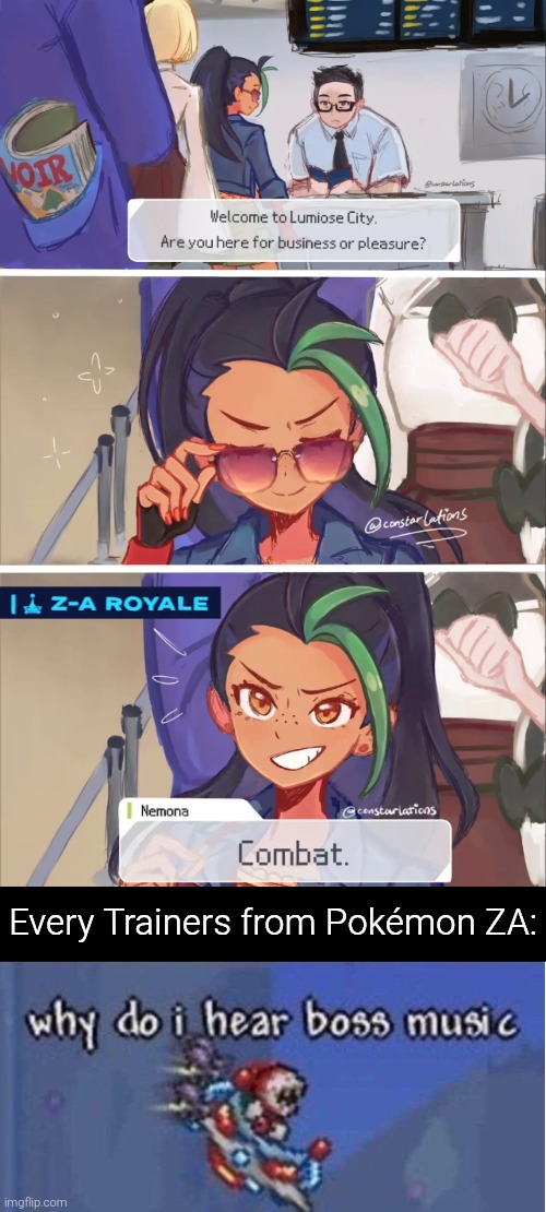 Imagine Nemona appear in Pokémon ZA DLC... | Every Trainers from Pokémon ZA: | image tagged in why do i hear boss music,nemona,pokemon za | made w/ Imgflip meme maker