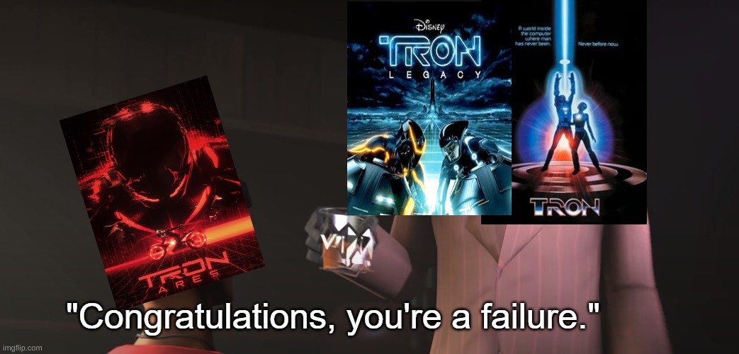 Tron ares meme | image tagged in memes,tron,movies,woke,failure,movie poster | made w/ Imgflip meme maker