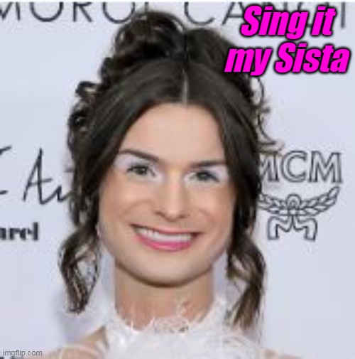 Sing it my Sista | made w/ Imgflip meme maker
