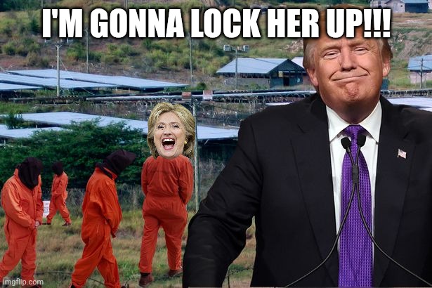 President trump locks her up | I'M GONNA LOCK HER UP!!! | image tagged in president trump locks her up | made w/ Imgflip meme maker