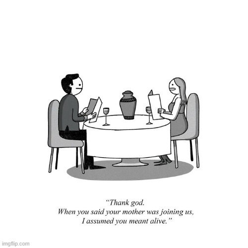 Mom Came to Dinner | image tagged in comics | made w/ Imgflip meme maker