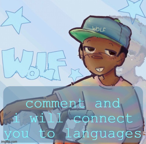 Foxed Wolf Temp 3 | comment and i will connect you to languages | image tagged in foxed wolf temp 3 | made w/ Imgflip meme maker
