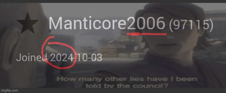 Politics poster Manticore LIES about their joindate? | ImgflipPainUNOFFICIAL | made w/ Imgflip meme maker