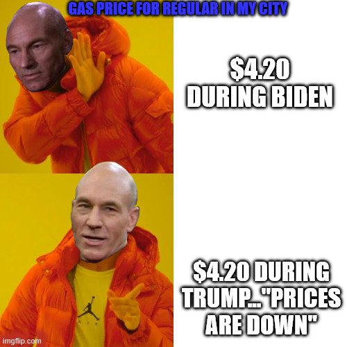 that stuff you're smoking in the white house is crack not tobacco | GAS PRICE FOR REGULAR IN MY CITY; $4.20 DURING BIDEN; $4.20 DURING TRUMP..."PRICES ARE DOWN" | made w/ Imgflip meme maker
