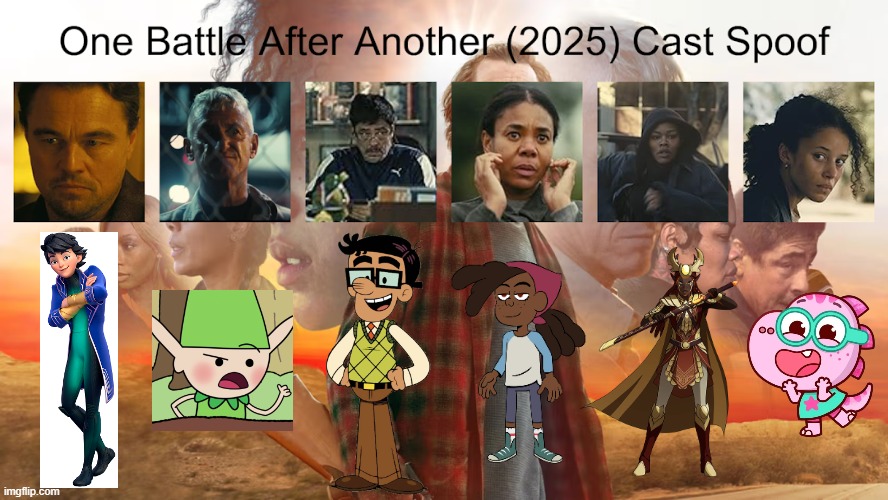 Credit to Waldness Topic International for this used | image tagged in meme,memes,spoof cast,one battle after another,characters,roles | made w/ Imgflip meme maker
