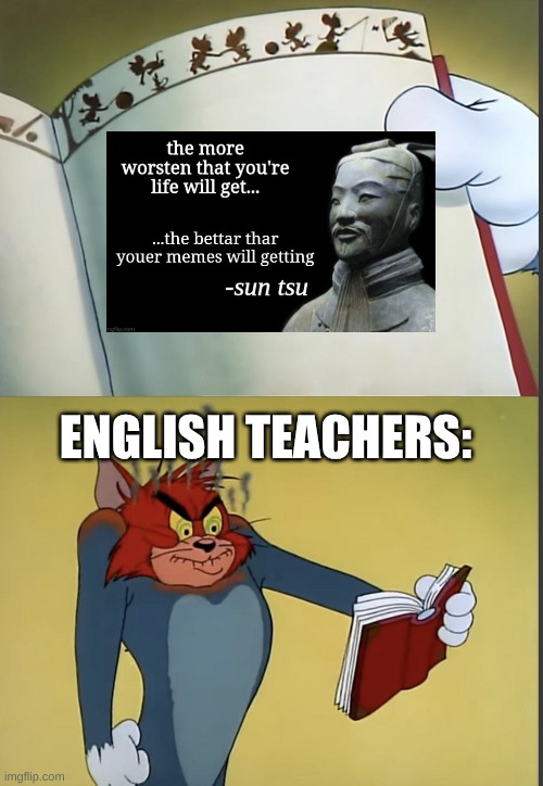 Tom gets mad at a book | ENGLISH TEACHERS: | image tagged in tom gets mad at a book | made w/ Imgflip meme maker