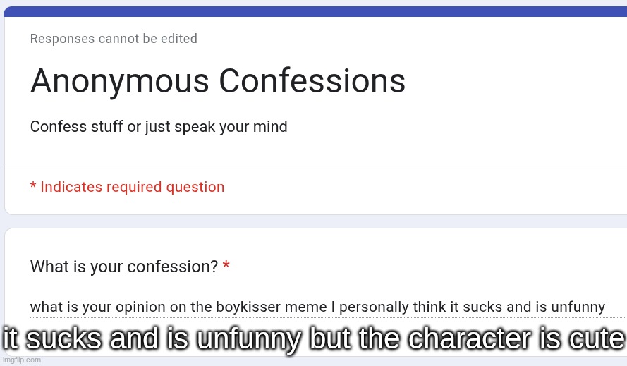 it sucks and is unfunny but the character is cute | made w/ Imgflip meme maker