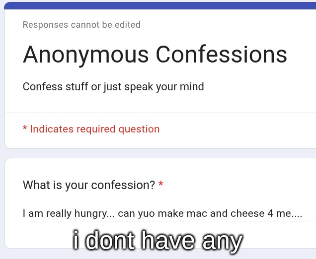 i dont have any | made w/ Imgflip meme maker