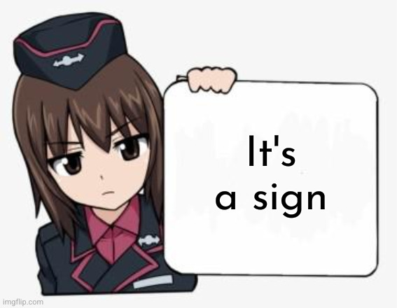 Maho Trash Take | It's a sign | image tagged in maho trash take | made w/ Imgflip meme maker