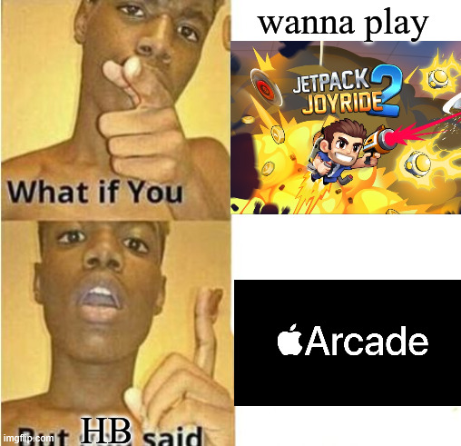 What if you wanted to go to heaven? | wanna play; HB | image tagged in what if you wanted to go to heaven | made w/ Imgflip meme maker