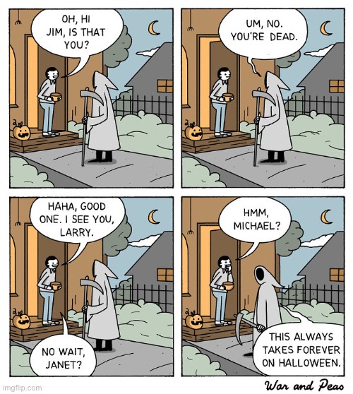 War and Peas | image tagged in comics,war and peas,grim reaper,trick or treat,halloween,mistaken identity | made w/ Imgflip meme maker