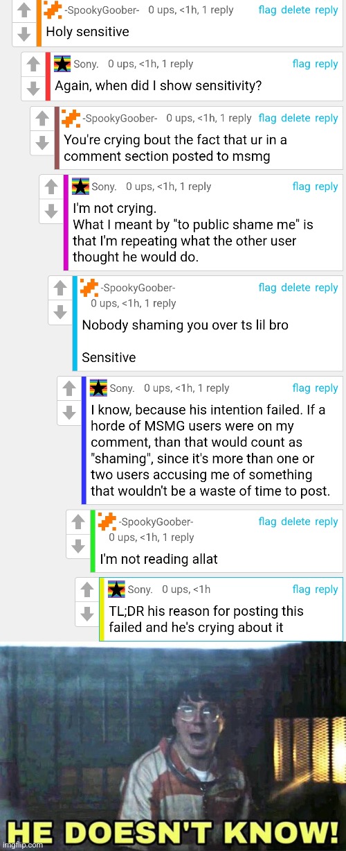 Actively ragebaited bro and he didn't even think I was ragebaiting,time to ghost bro | image tagged in he doesn t know | made w/ Imgflip meme maker