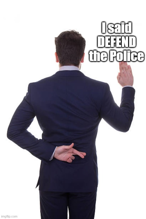 I said DEFEND the Police | made w/ Imgflip meme maker