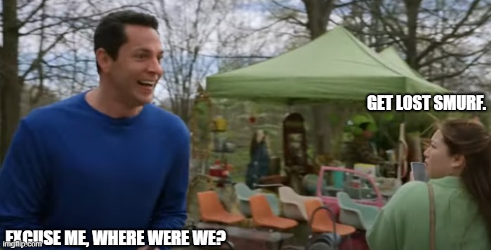 excuse me where were we? | GET LOST SMURF. EXCUSE ME, WHERE WERE WE? | image tagged in harold and the purple crayon,harold,the purple crayon,newmeme,new internet memes | made w/ Imgflip meme maker