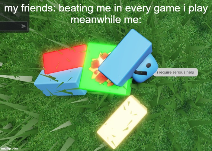 they call me the noobster | my friends: beating me in every game i play
meanwhile me: | image tagged in wwjd | made w/ Imgflip meme maker
