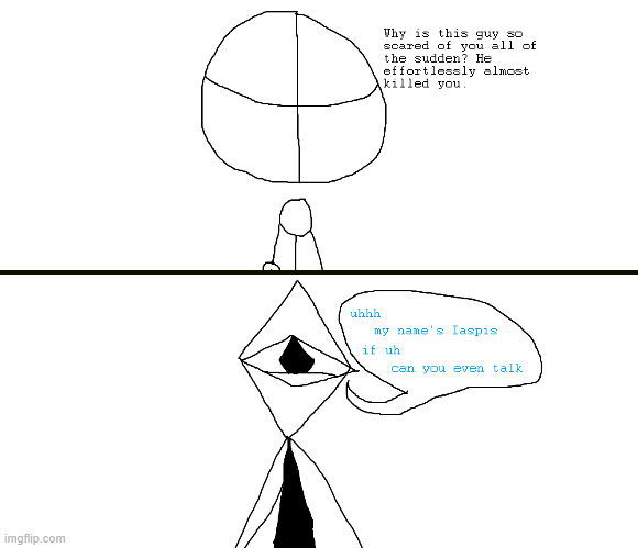 he doesn't know | made w/ Imgflip meme maker