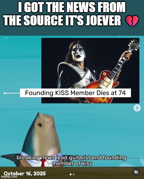 NOOOOOOOOOOO | I GOT THE NEWS FROM THE SOURCE IT'S JOEVER 💔 | made w/ Imgflip meme maker
