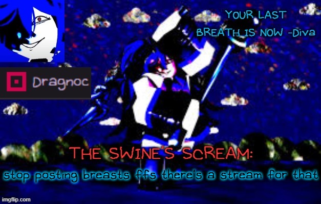 good lord. | stop posting breasts ffs there's a stream for that | image tagged in dragnoc's deep blue diva announcement template | made w/ Imgflip meme maker