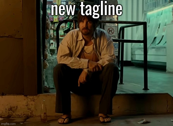 w or nah? | new tagline | image tagged in kevin parker sitting on pavement | made w/ Imgflip meme maker