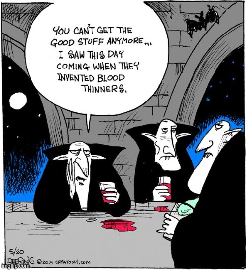 It’s a bloody shame… | image tagged in repost,comics,vampires,bar,blood,blood thinners | made w/ Imgflip meme maker