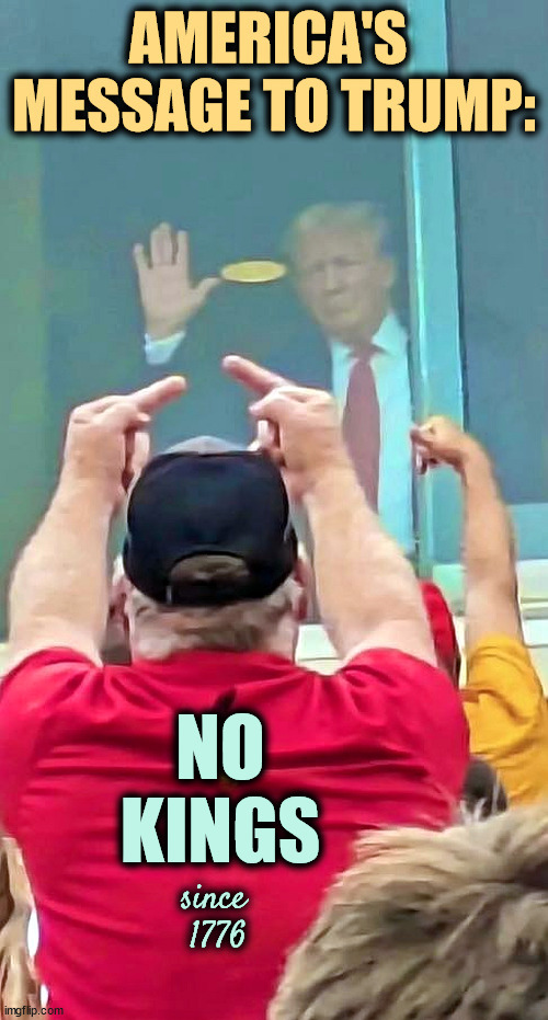 MAGA is a minority. | since 
1776 | image tagged in trump,no kings,unpopular,president,maga | made w/ Imgflip meme maker