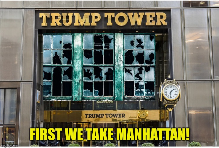 FIRST WE TAKE MANHATTAN! | made w/ Imgflip meme maker