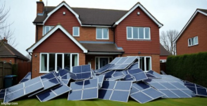 my house when it gets raided by solar panels: | made w/ Imgflip meme maker