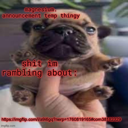 pug temp | https://imgflip.com/i/a9i6gq?nerp=1760819165#com38182329 | image tagged in pug temp | made w/ Imgflip meme maker