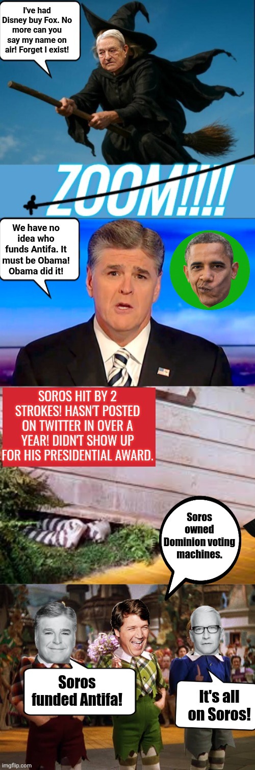 When Soros is laid low the Pundits get brave | image tagged in george soros,sean hannity,wicked witch | made w/ Imgflip meme maker