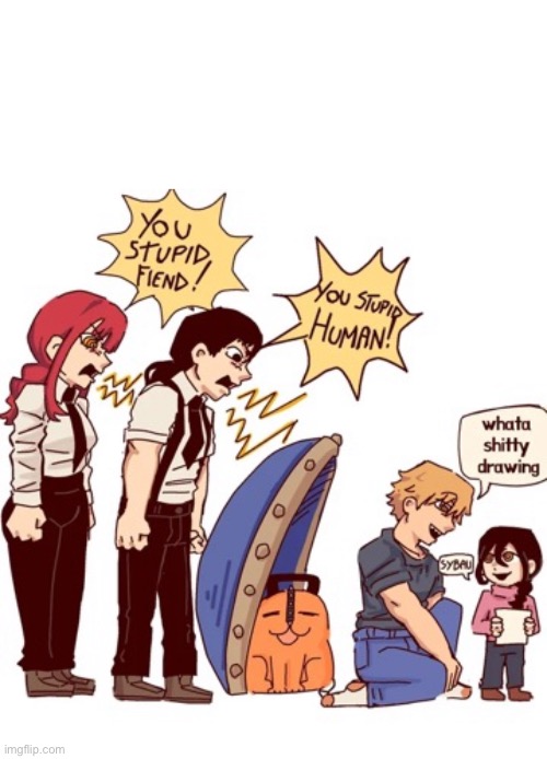 image tagged in memes,shitpost,toxic family,chainsaw bear,anime,manga | made w/ Imgflip meme maker